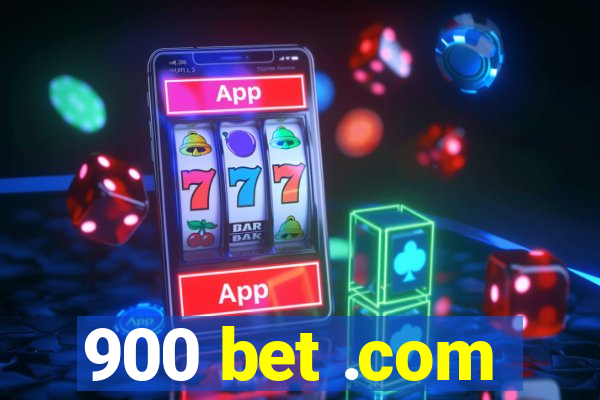 900 bet .com